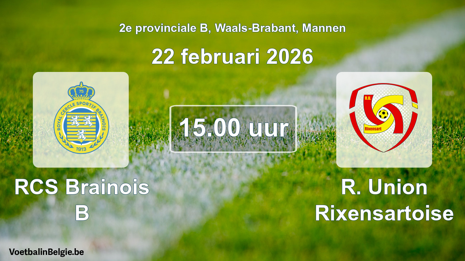 Scheduled match men football: RCS Brainois B - R. Union Rixensartoise (22 February 2026)