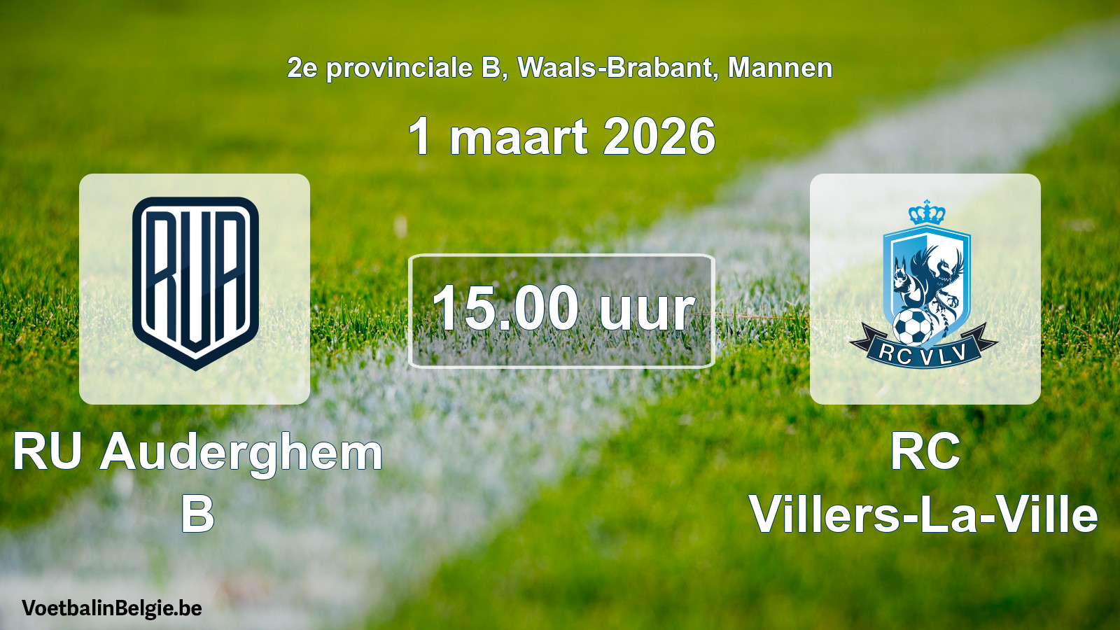 Scheduled match men football: RU Auderghem B - RC Villers-La-Ville (1 March 2026)