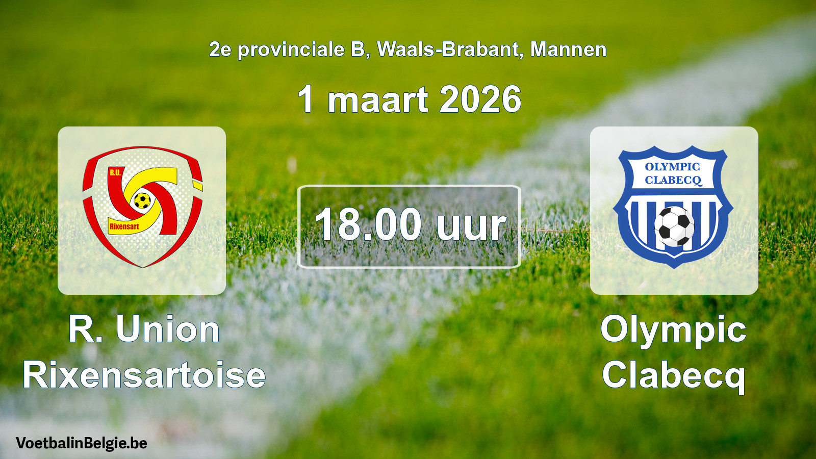 Match prévu football hommes: R. Union Rixensartoise - Olympic Clabecq (1 mars 2026)