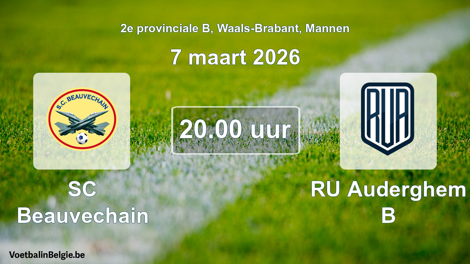 Scheduled match men football: SC Beauvechain - RU Auderghem B (7 March 2026)