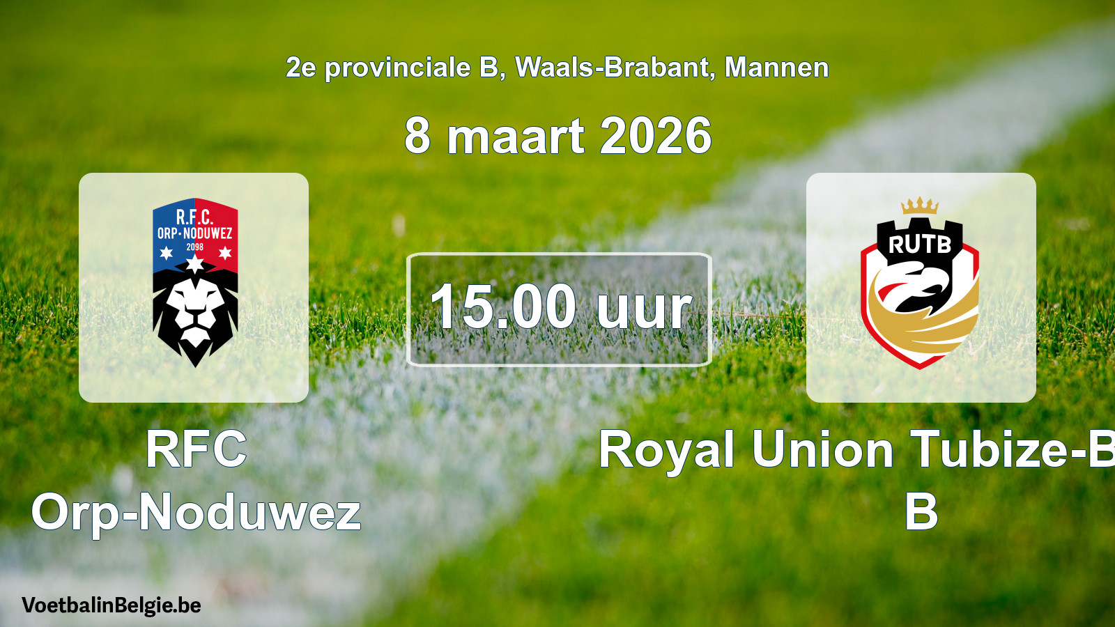 Scheduled match men football: RFC Orp-Noduwez - Royal Union Tubize-Braine B (8 March 2026)