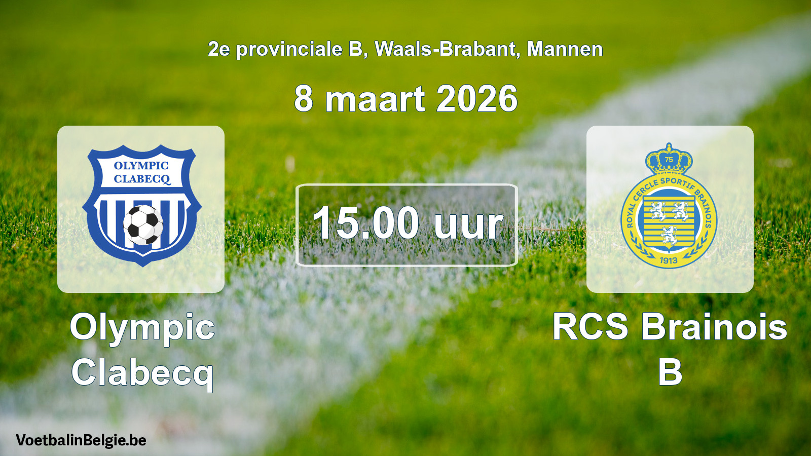 Scheduled match men football: Olympic Clabecq - RCS Brainois B (8 March 2026)