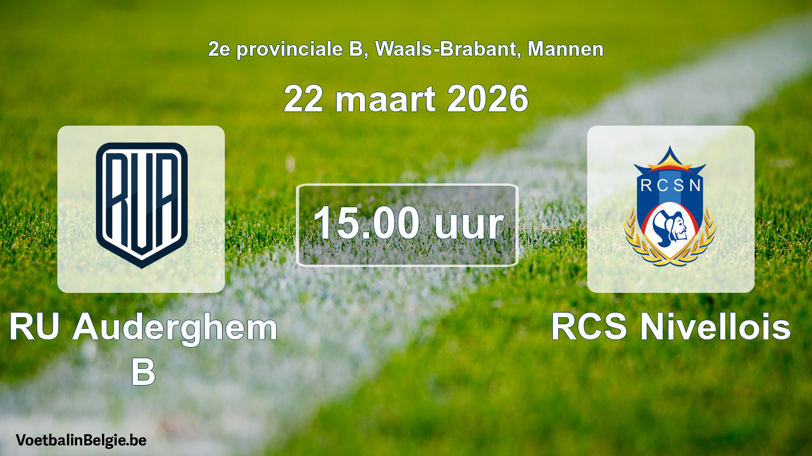 Scheduled match men football: RU Auderghem B - RCS Nivellois (22 March 2026)
