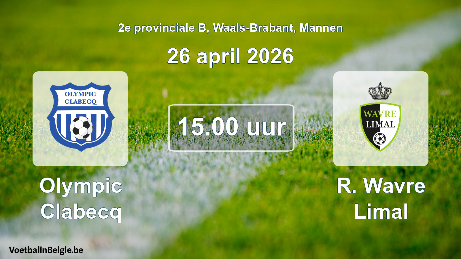Scheduled match men football: Olympic Clabecq - R. Wavre Limal (26 April 2026)