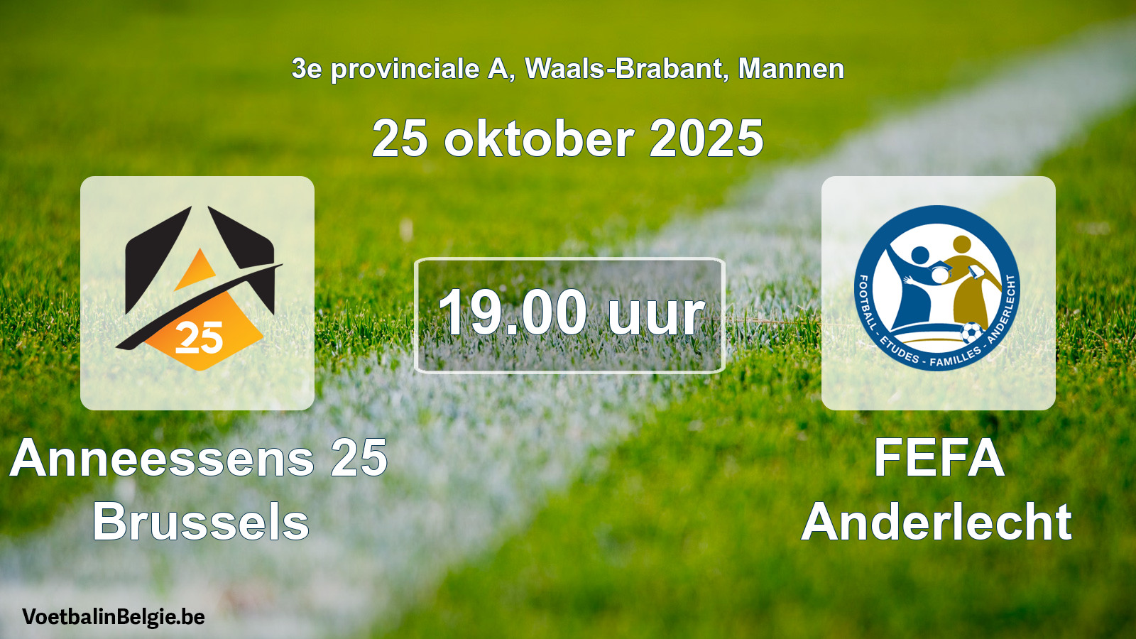 Geplande wedstrijd mannenvoetbal: Anneessens 25 Brussels - FEFA Anderlecht (25 oktober 2025)