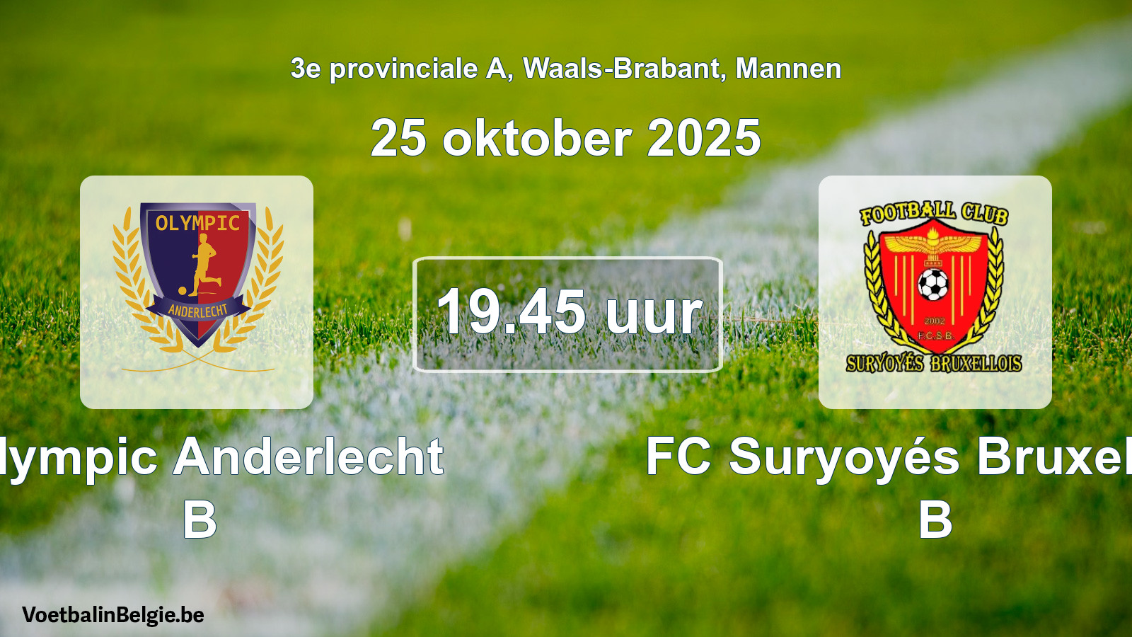 Scheduled match men football: Olympic Anderlecht B - FC Suryoyés Bruxellois B (25 October 2025)