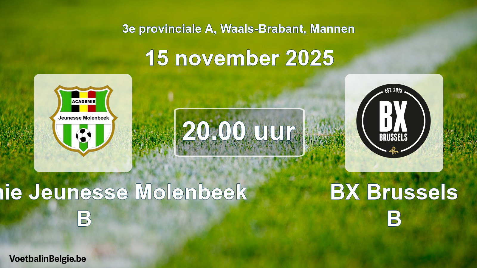 Geplantes Spiel männer-Fußball: Académie Jeunesse Molenbeek B - BX Brussels B (15 November 2025)