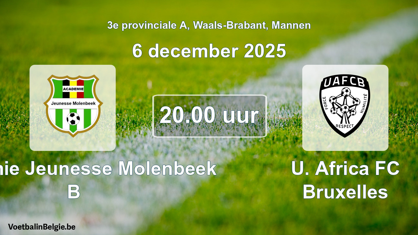 Scheduled match men football: Académie Jeunesse Molenbeek B - U. Africa FC Bruxelles (6 December 2025)