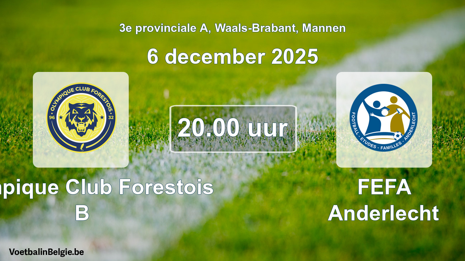 Geplande wedstrijd mannenvoetbal: Olympique Club Forestois B - FEFA Anderlecht (6 december 2025)