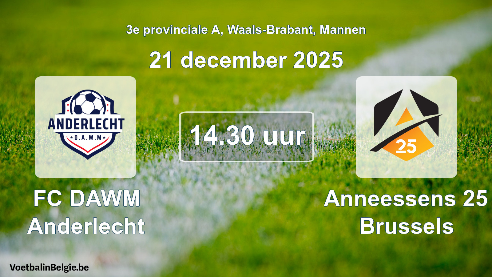 Scheduled match men football: FC DAWM Anderlecht - Anneessens 25 Brussels (21 December 2025)