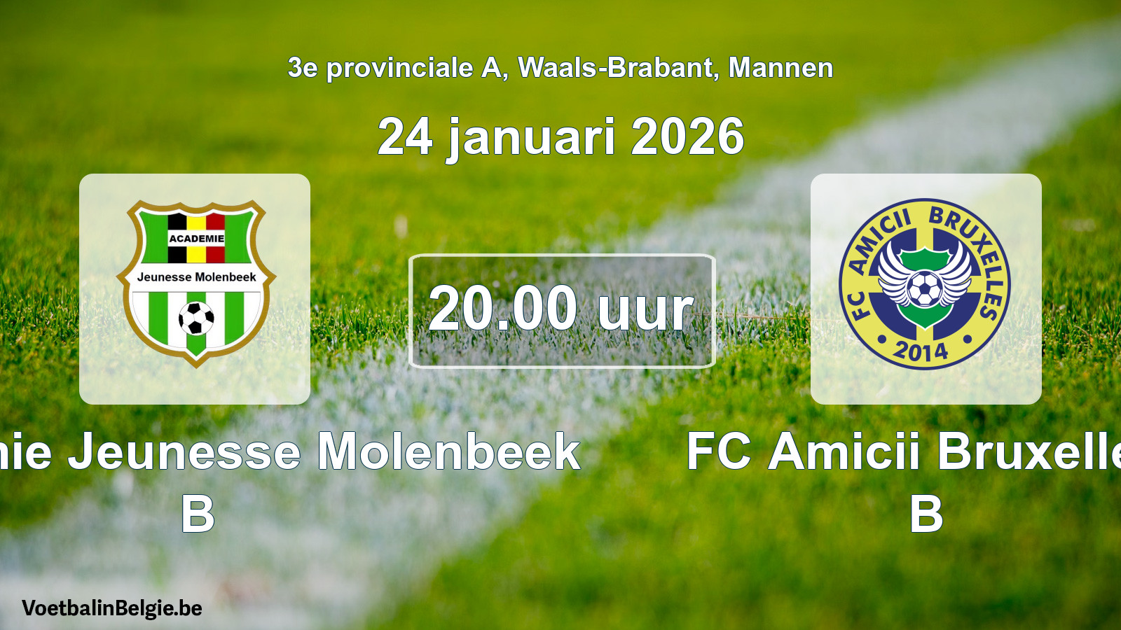 Scheduled match men football: Académie Jeunesse Molenbeek B - FC Amicii Bruxelles B (24 January 2026)