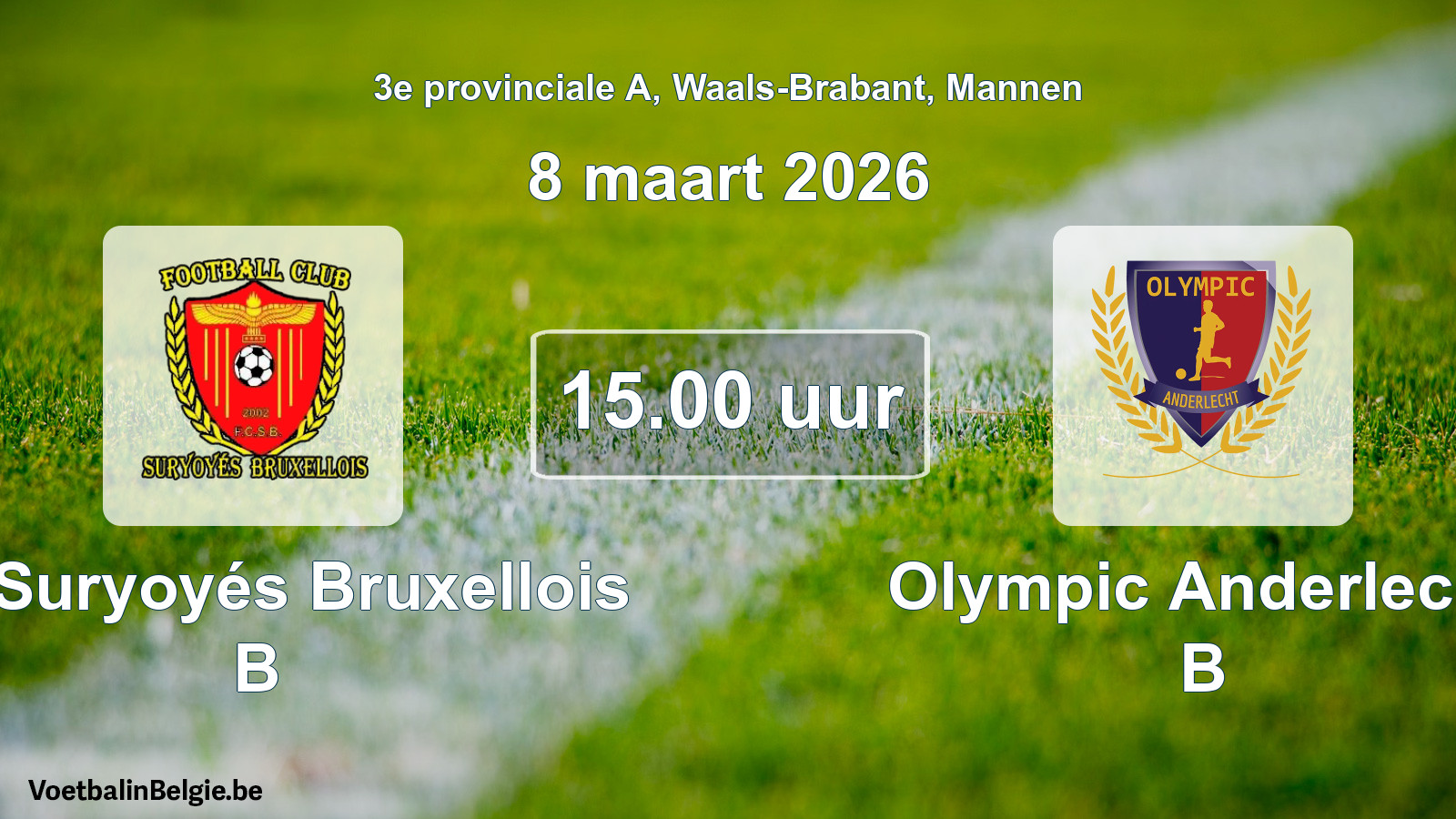 Scheduled match men football: FC Suryoyés Bruxellois B - Olympic Anderlecht B (8 March 2026)