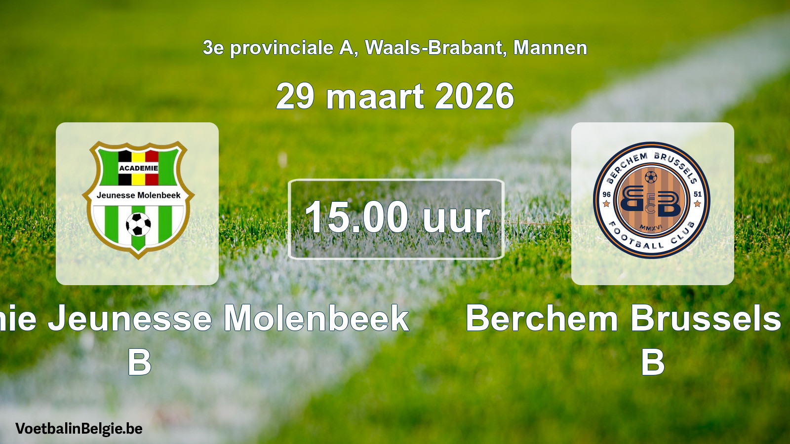 Scheduled match men football: Académie Jeunesse Molenbeek B - Berchem Brussels FC B (29 March 2026)
