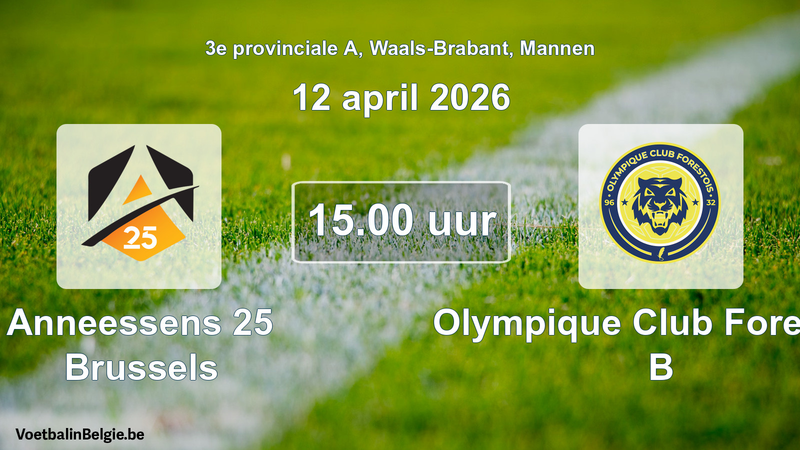 Scheduled match men football: Anneessens 25 Brussels - Olympique Club Forestois B (12 April 2026)