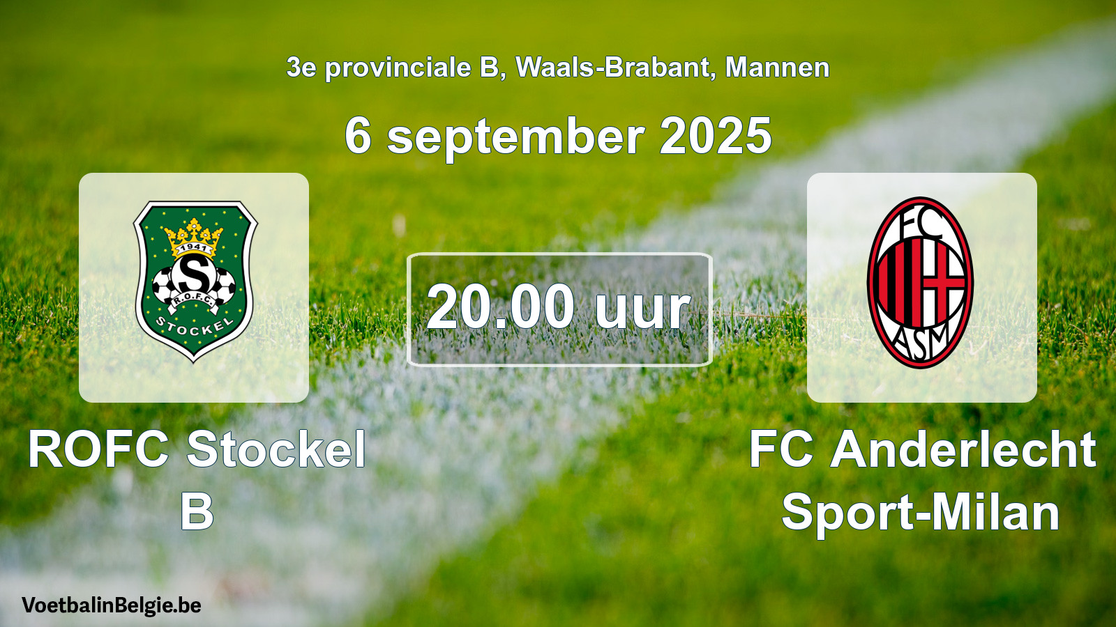 Scheduled match men football: ROFC Stockel B - FC Anderlecht Sport-Milan (6 September 2025)