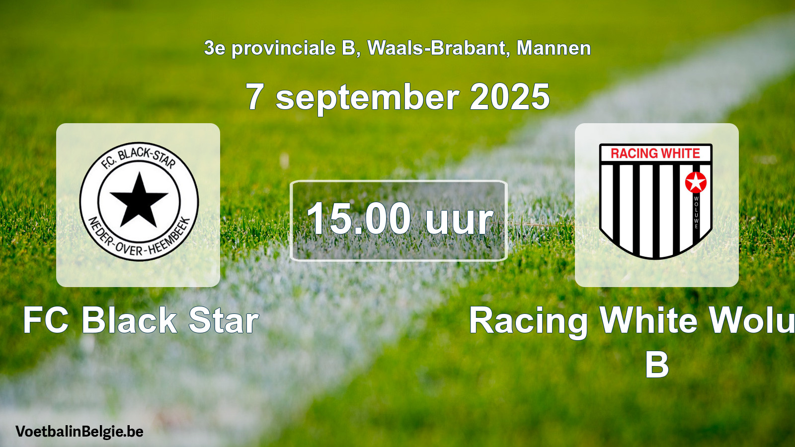 Scheduled match men football: FC Black Star - Racing White Woluwe B (7 September 2025)