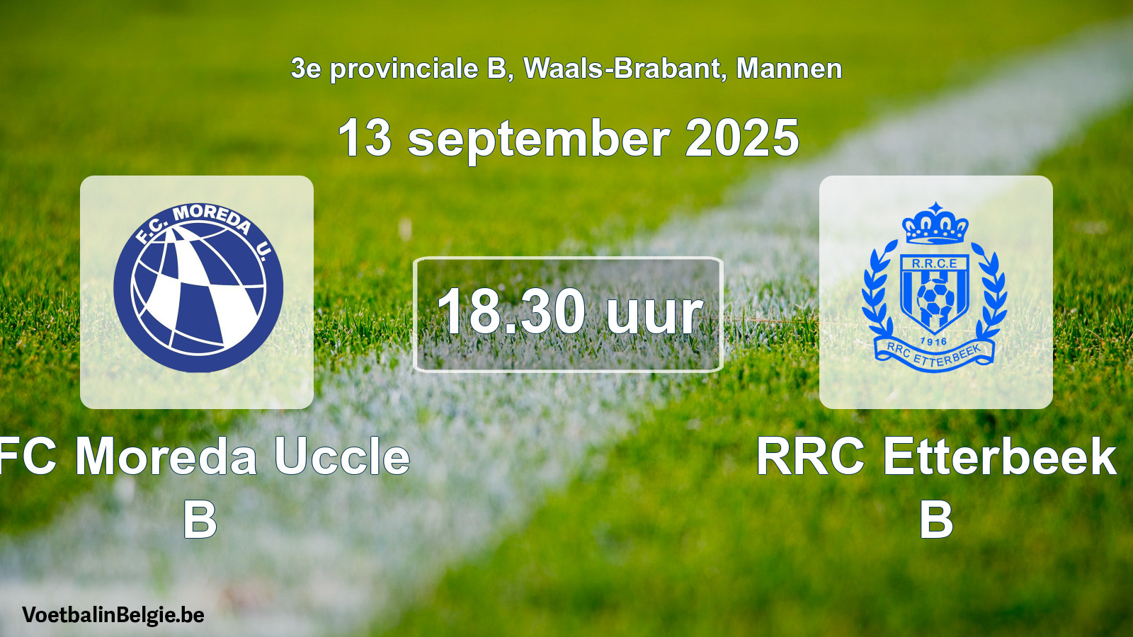 Scheduled match men football: FC Moreda Uccle B - RRC Etterbeek B (13 September 2025)