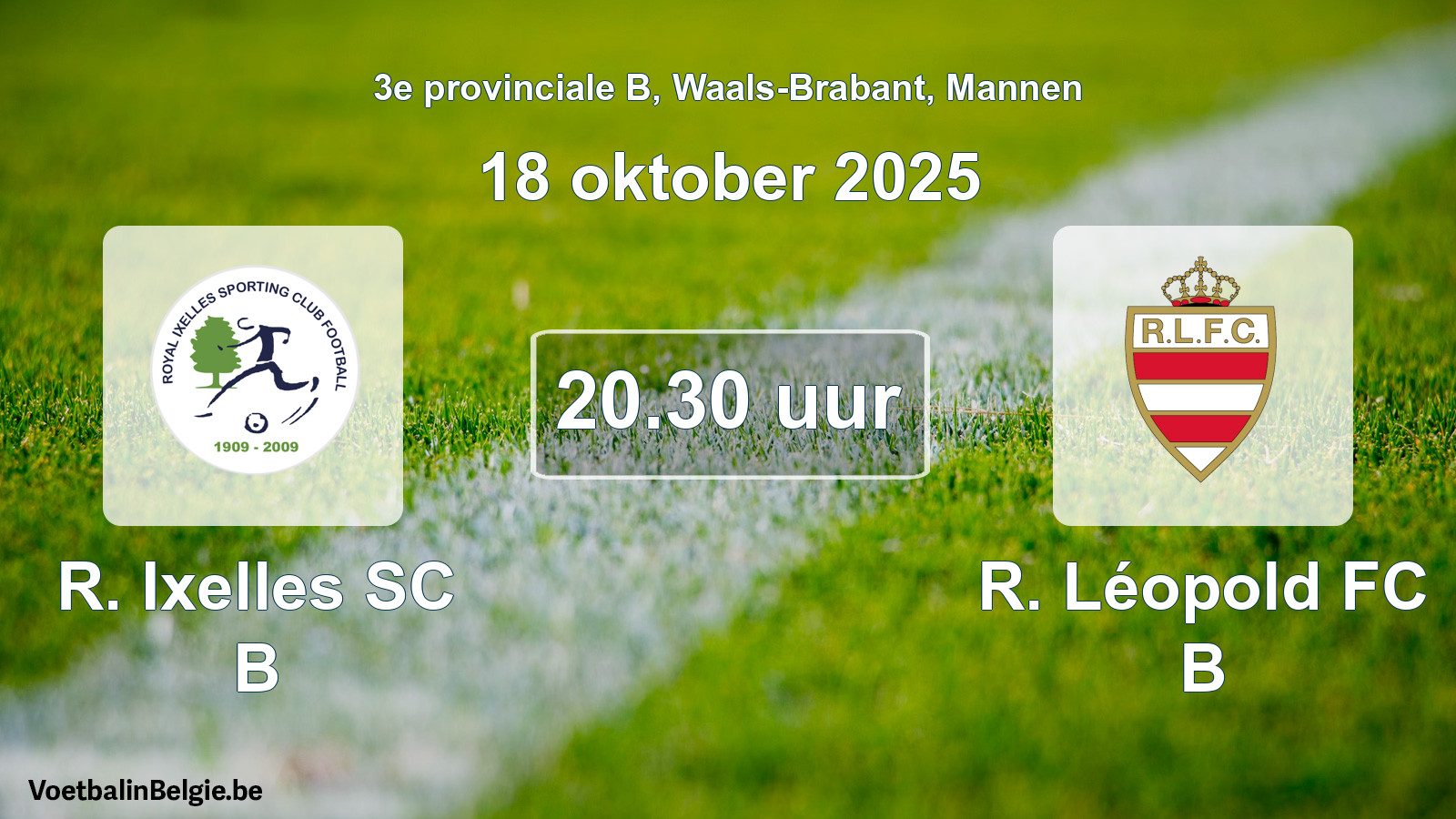Scheduled match men football: R. Ixelles SC B - R. Léopold FC B (18 October 2025)