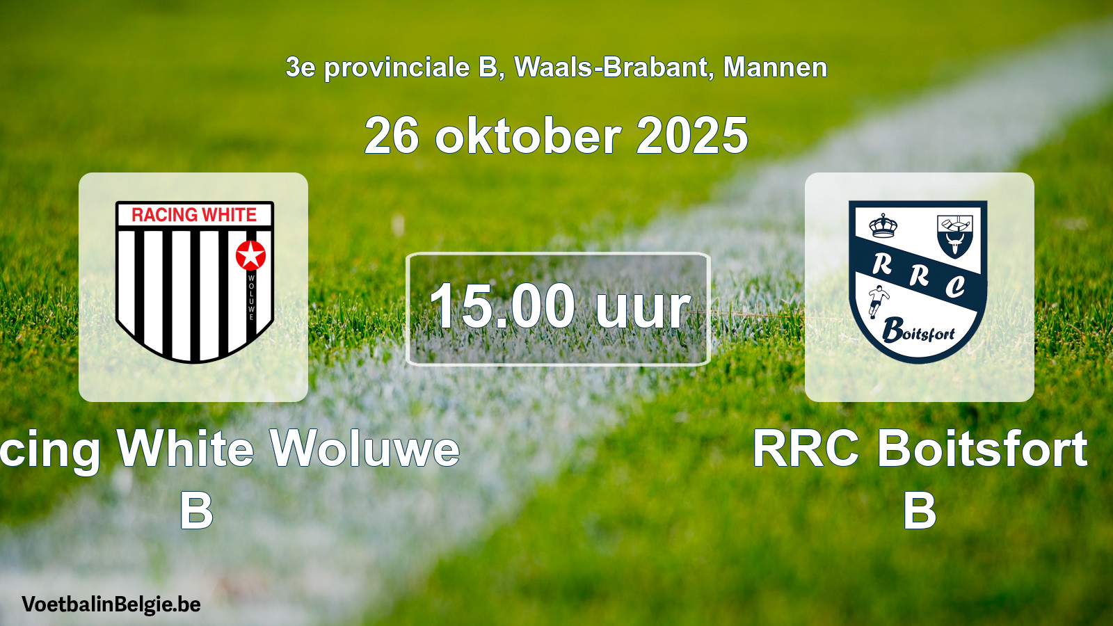 Geplantes Spiel männer-Fußball: Racing White Woluwe B - RRC Boitsfort B (26 Oktober 2025)