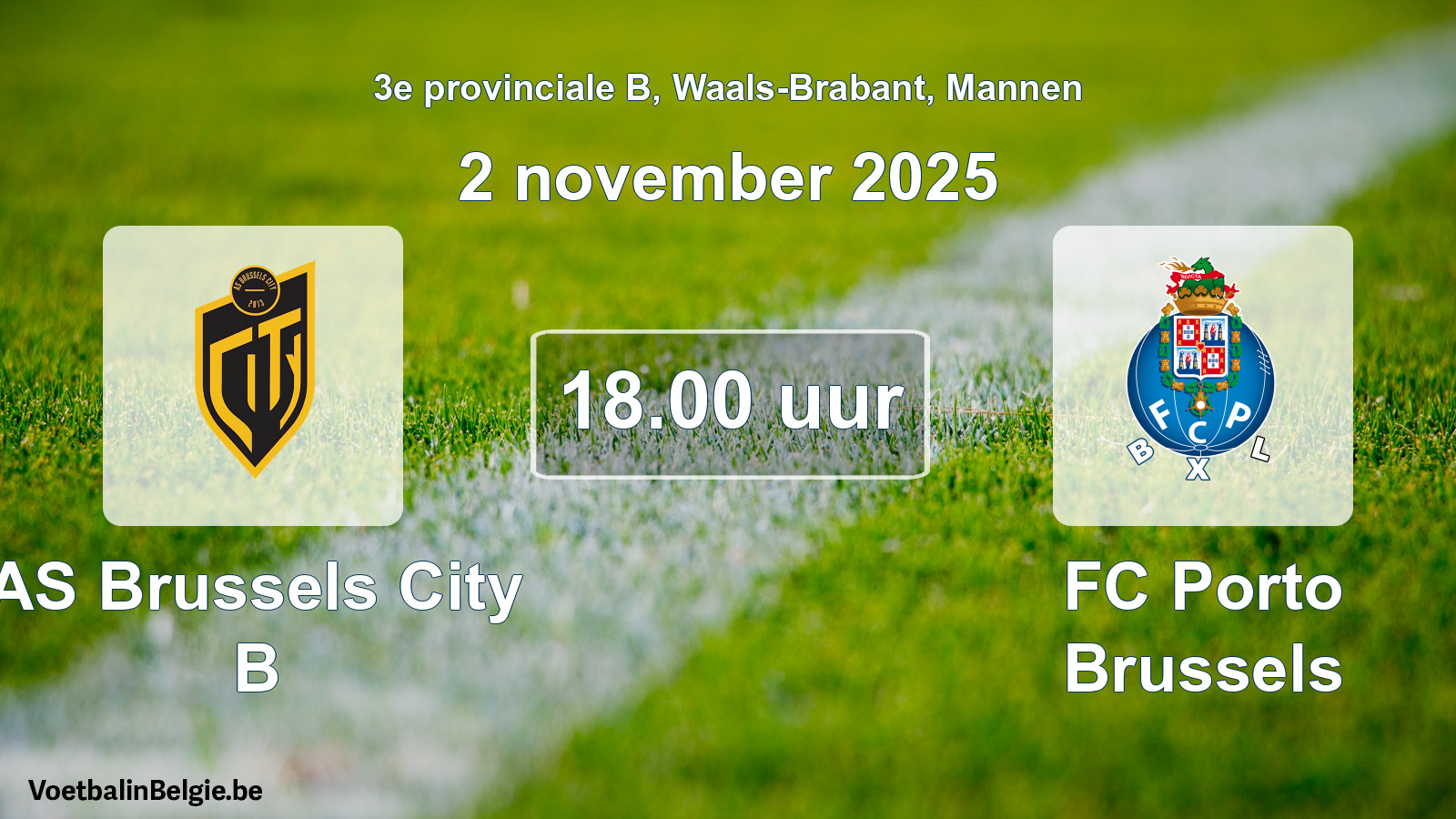 Match prévu football hommes: AS Brussels City B - FC Porto Brussels (2 novembre 2025)