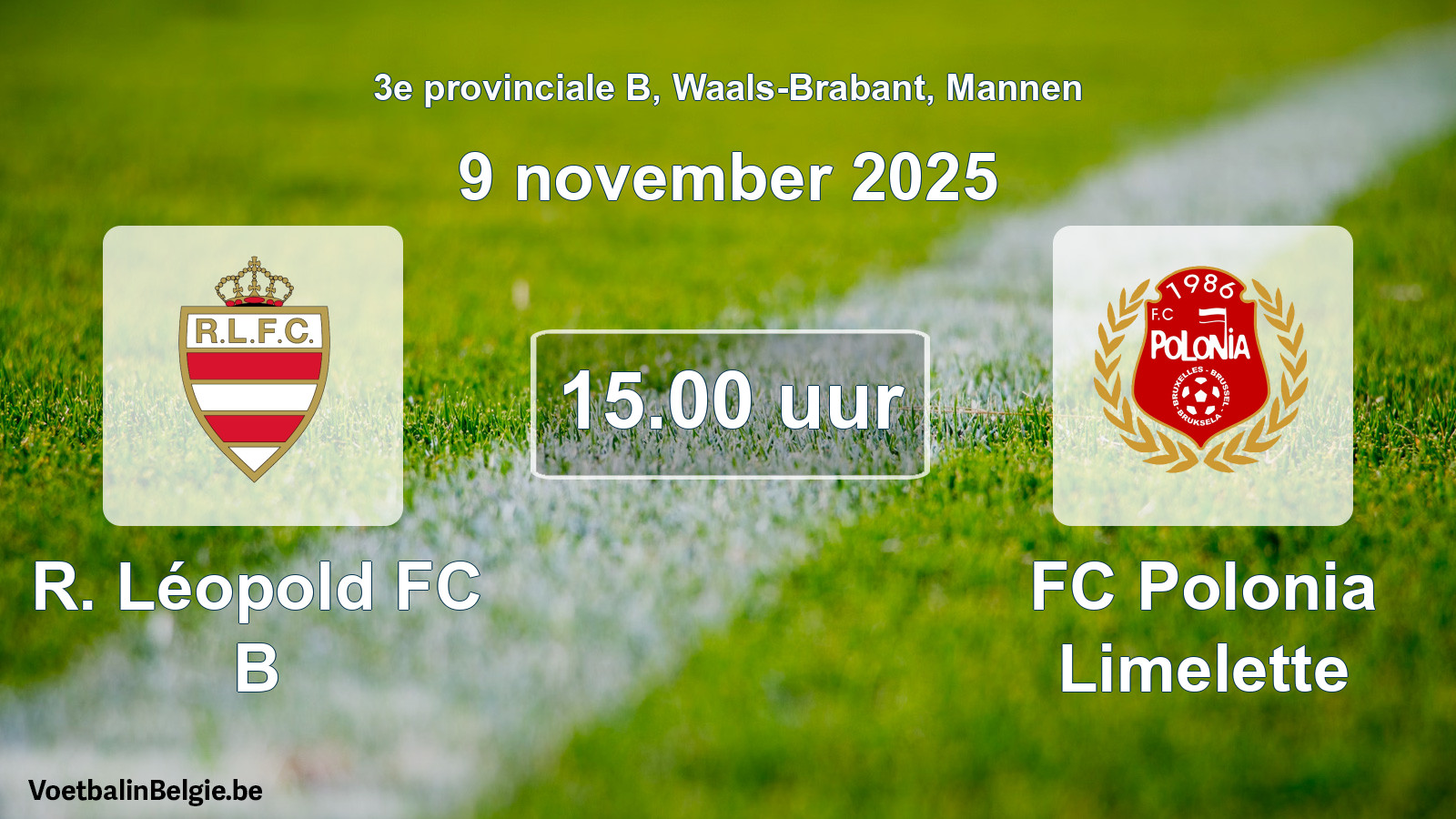 Scheduled match men football: R. Léopold FC B - FC Polonia Limelette (9 November 2025)