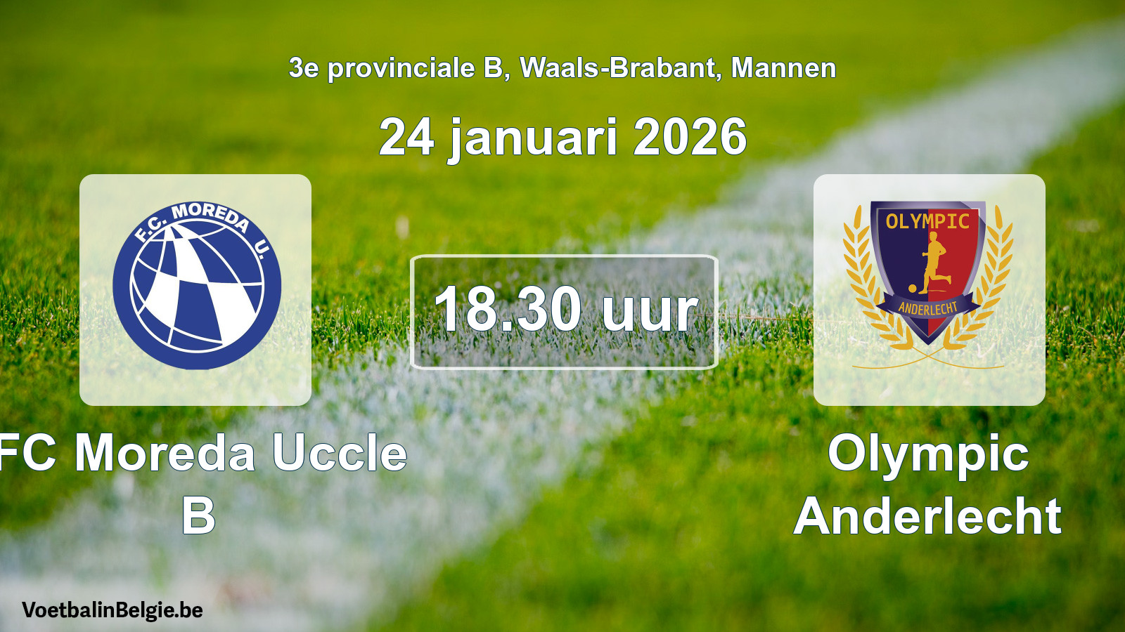 Scheduled match men football: FC Moreda Uccle B - Olympic Anderlecht (24 January 2026)