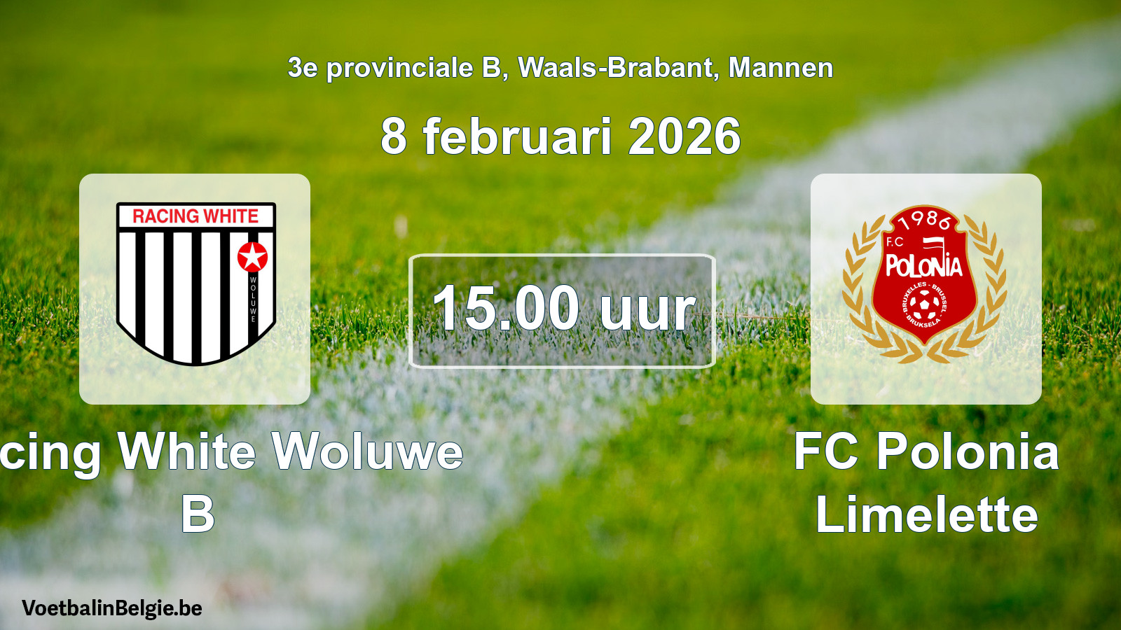 Scheduled match men football: Racing White Woluwe B - FC Polonia Limelette (8 February 2026)