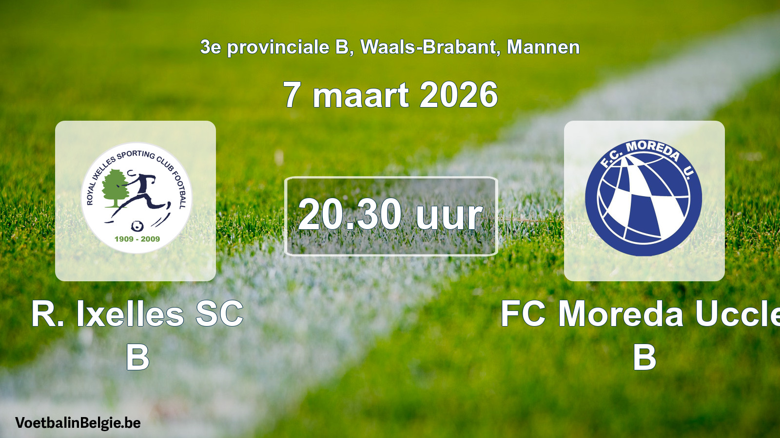 Scheduled match men football: R. Ixelles SC B - FC Moreda Uccle B (7 March 2026)
