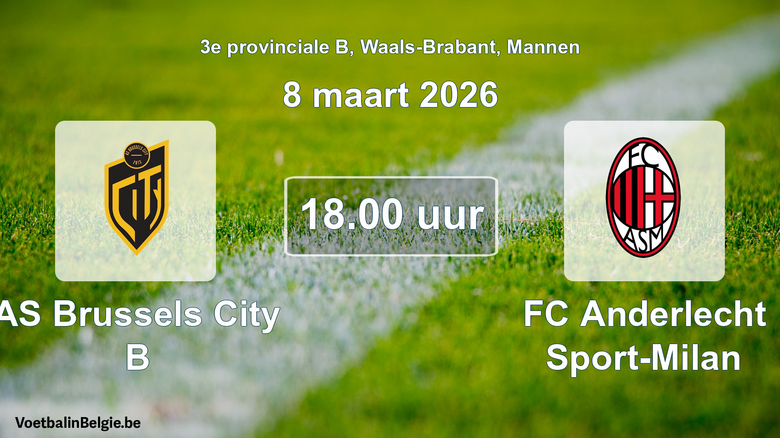 Scheduled match men football: AS Brussels City B - FC Anderlecht Sport-Milan (8 March 2026)
