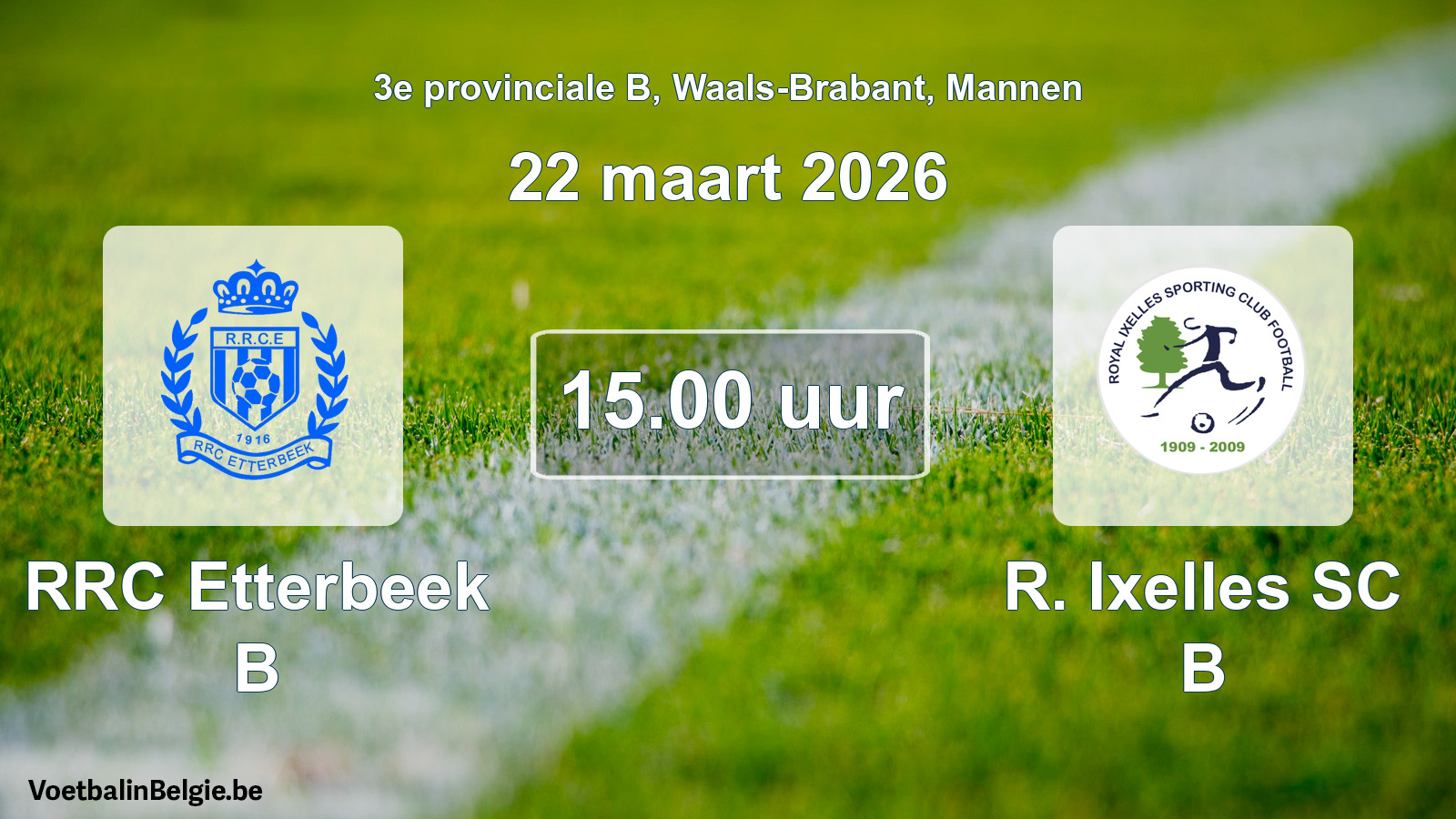 Scheduled match men football: RRC Etterbeek B - R. Ixelles SC B (22 March 2026)