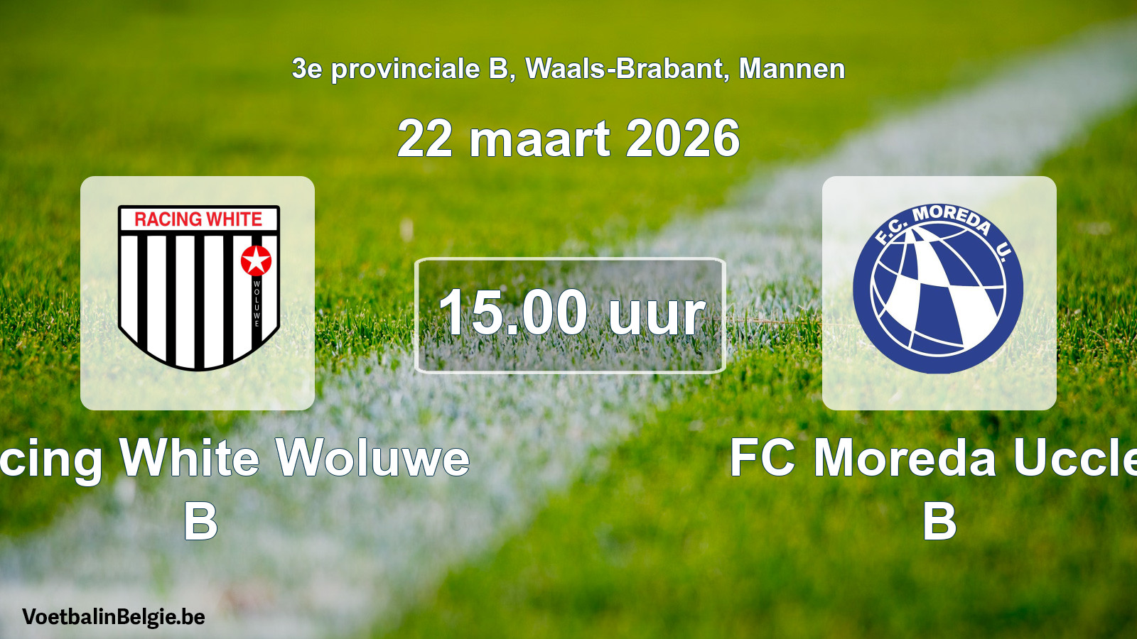 Geplantes Spiel männer-Fußball: Racing White Woluwe B - FC Moreda Uccle B (22 März 2026)