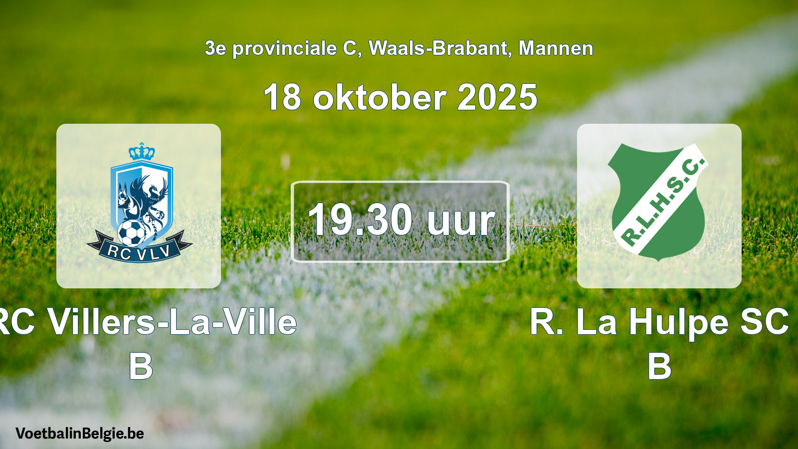 Scheduled match men football: RC Villers-La-Ville B - R. La Hulpe SC B (18 October 2025)