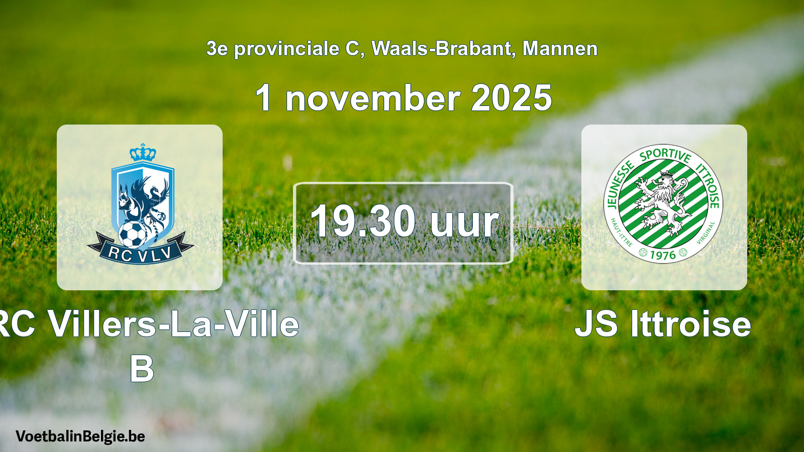 Scheduled match men football: RC Villers-La-Ville B - JS Ittroise (1 November 2025)