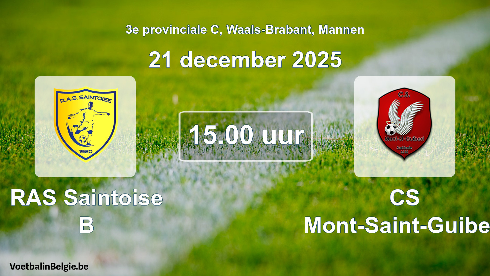 Scheduled match men football: RAS Saintoise B - CS Mont-Saint-Guibert (21 December 2025)