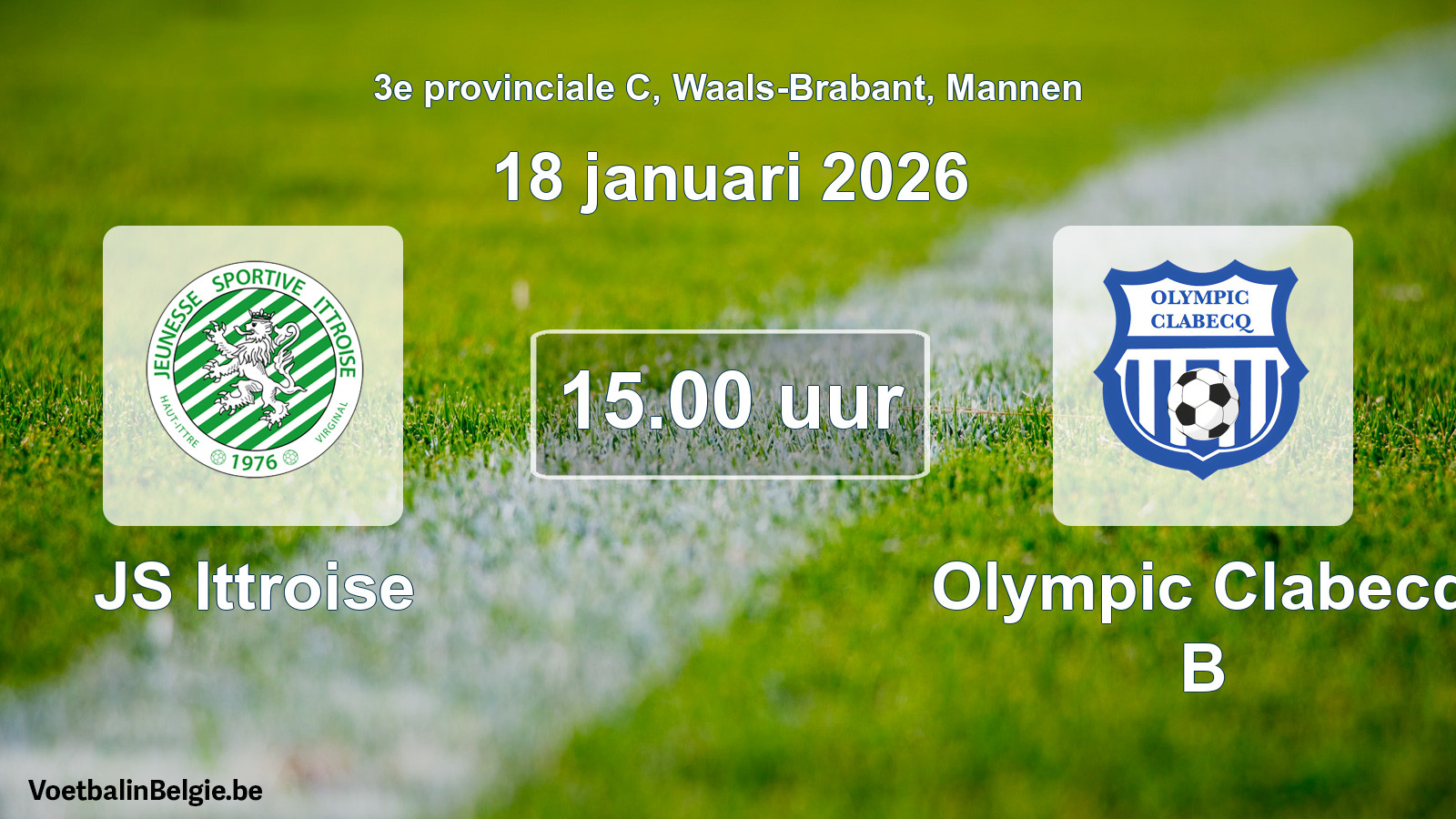 Scheduled match men football: JS Ittroise - Olympic Clabecq B (18 January 2026)