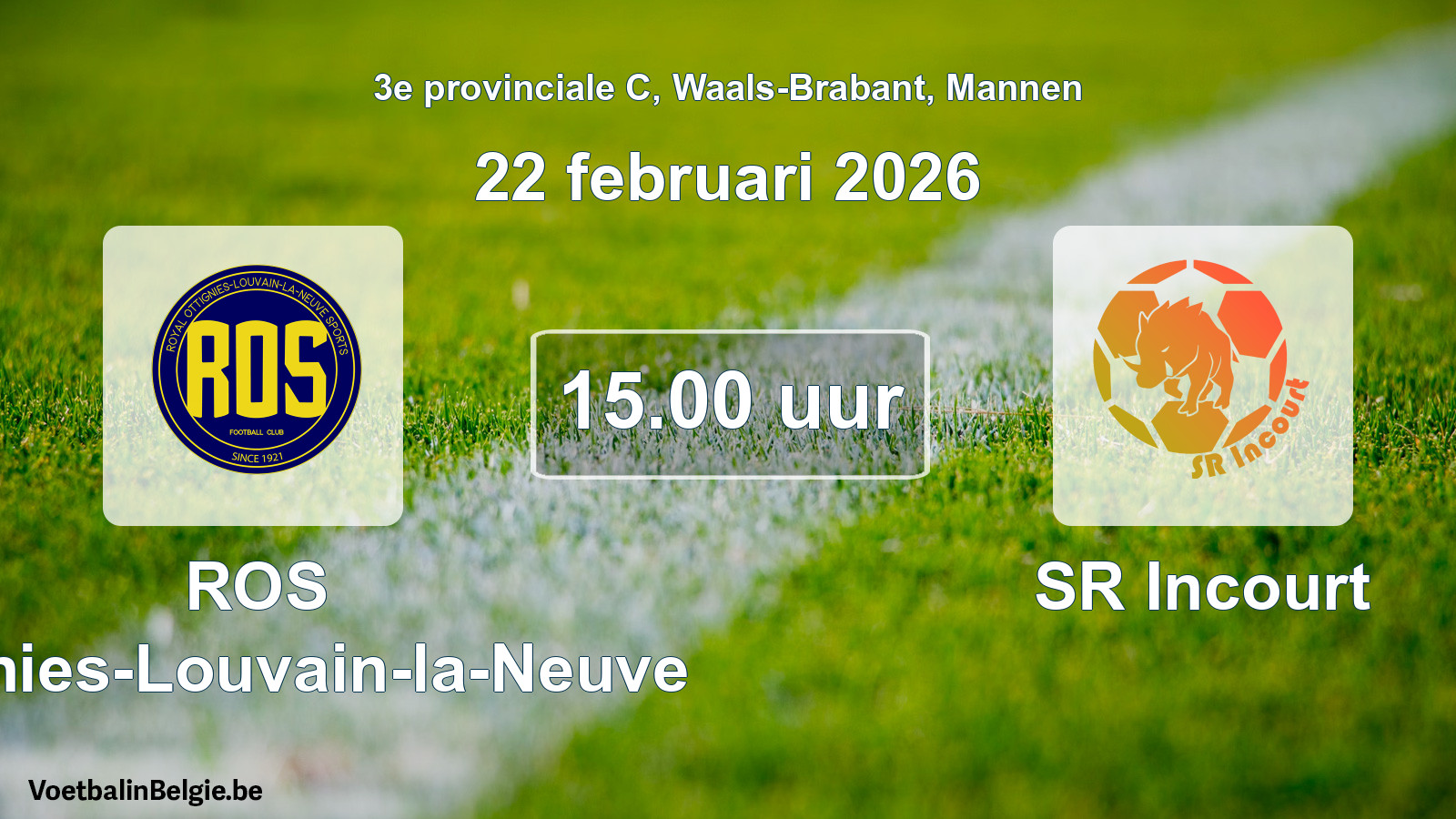 Scheduled match men football: ROS Ottignies-Louvain-la-Neuve - SR Incourt (22 February 2026)