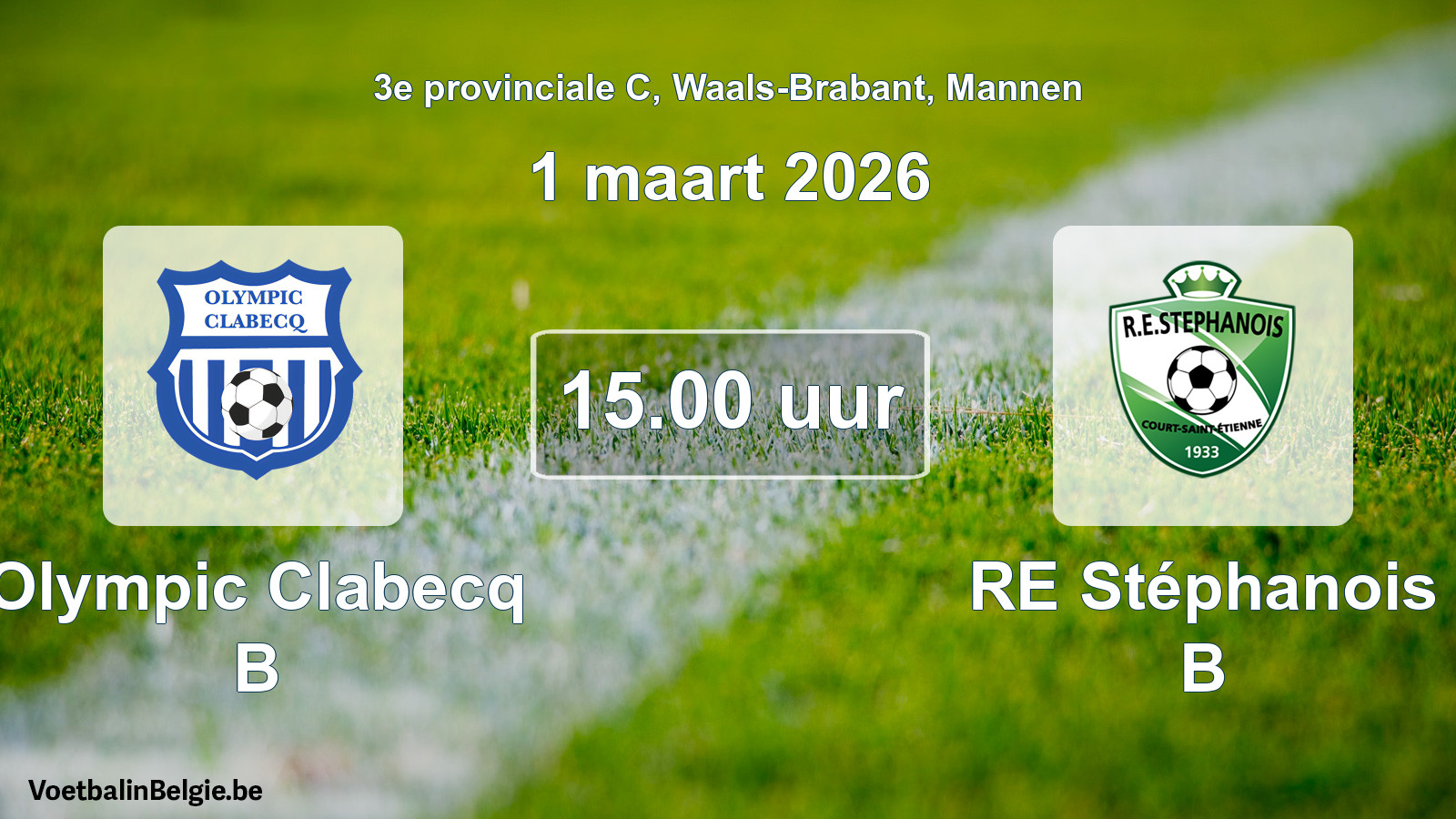 Scheduled match men football: Olympic Clabecq B - RE Stéphanois B (1 March 2026)
