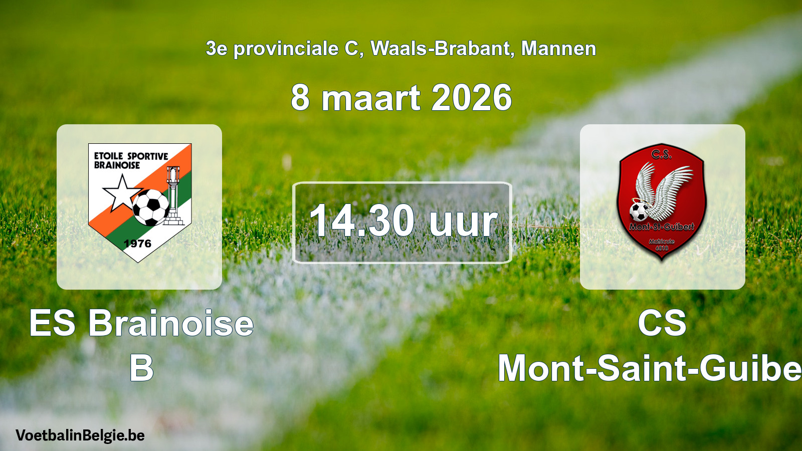 Scheduled match men football: ES Brainoise B - CS Mont-Saint-Guibert (8 March 2026)