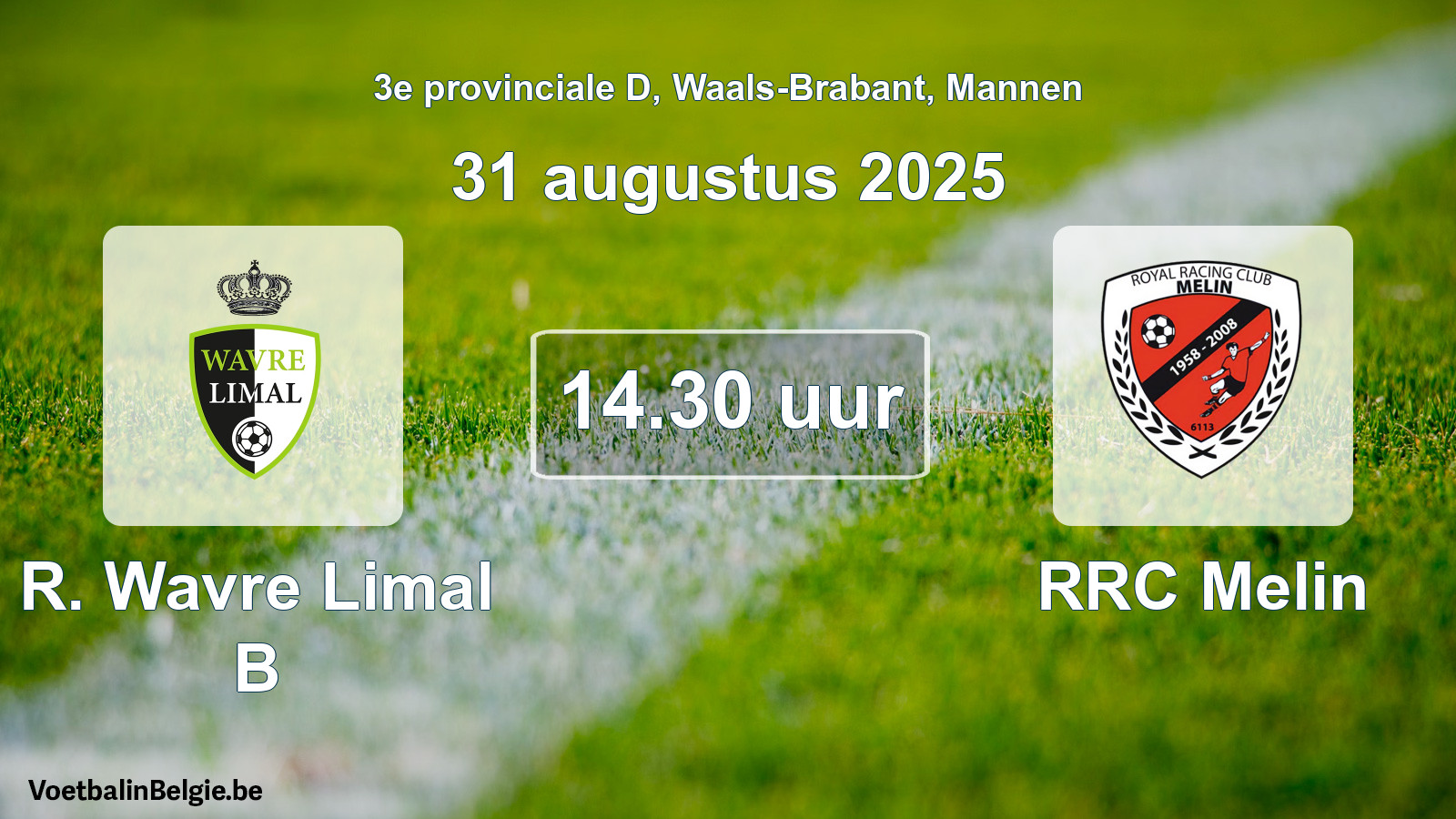 Scheduled match men football: R. Wavre Limal B - RRC Melin (31 August 2025)