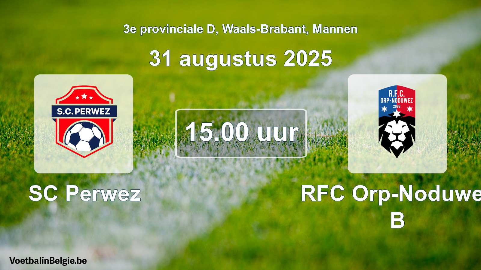 Scheduled match men football: SC Perwez - RFC Orp-Noduwez B (31 August 2025)
