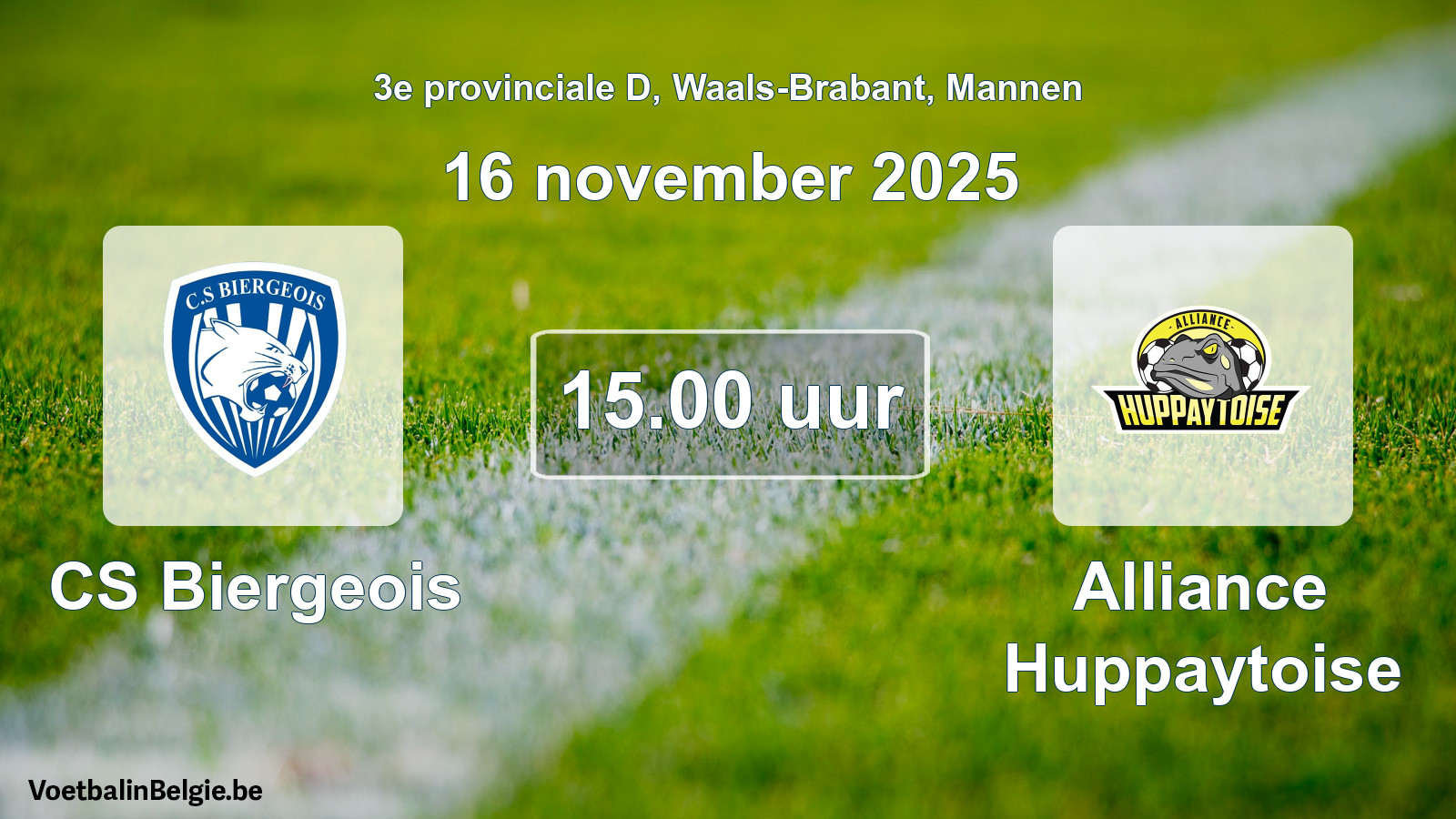 Geplantes Spiel männer-Fußball: CS Biergeois - Alliance Huppaytoise (16 November 2025)