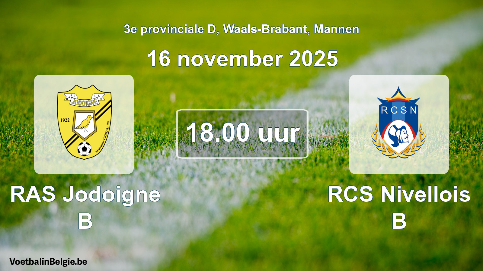 Scheduled match men football: RAS Jodoigne B - RCS Nivellois B (16 November 2025)