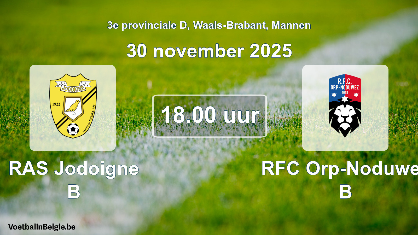 Scheduled match men football: RAS Jodoigne B - RFC Orp-Noduwez B (30 November 2025)