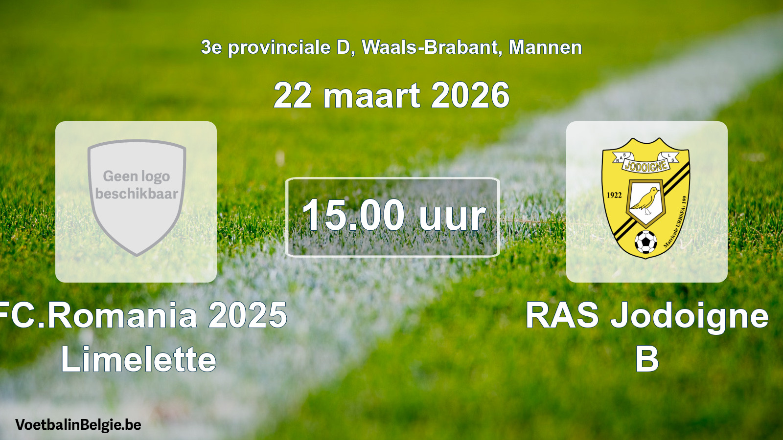 Scheduled match men football: FC.Romania 2025 Limelette - RAS Jodoigne B (22 March 2026)