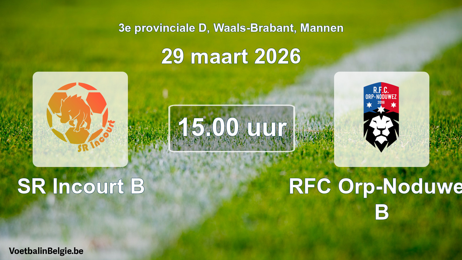Scheduled match men football: SR Incourt B - RFC Orp-Noduwez B (29 March 2026)