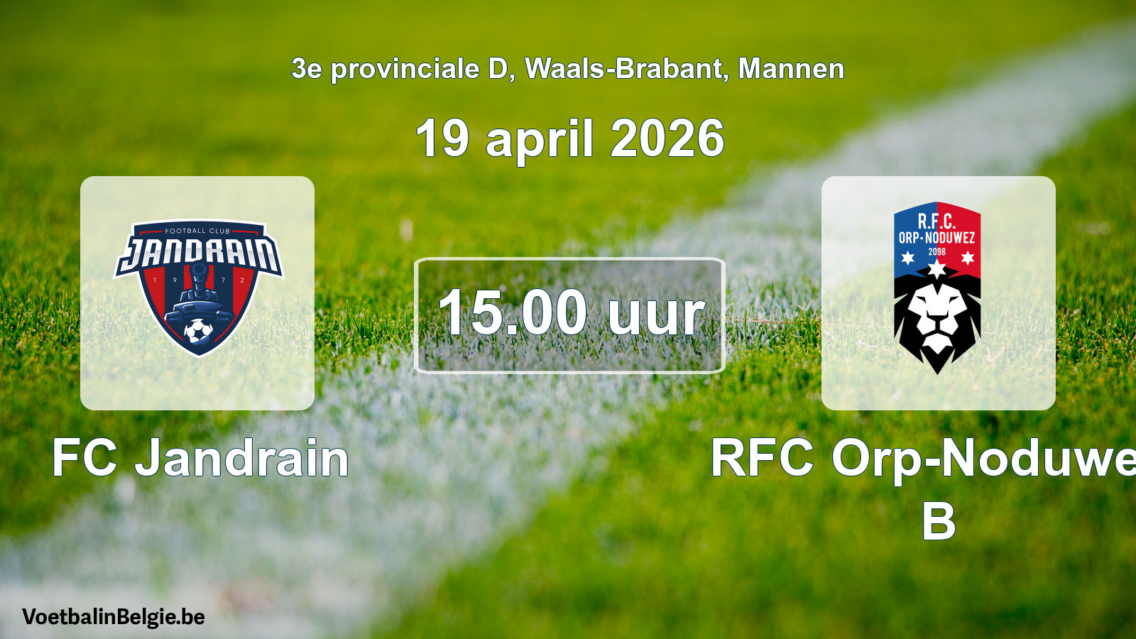 Scheduled match men football: FC Jandrain - RFC Orp-Noduwez B (19 April 2026)