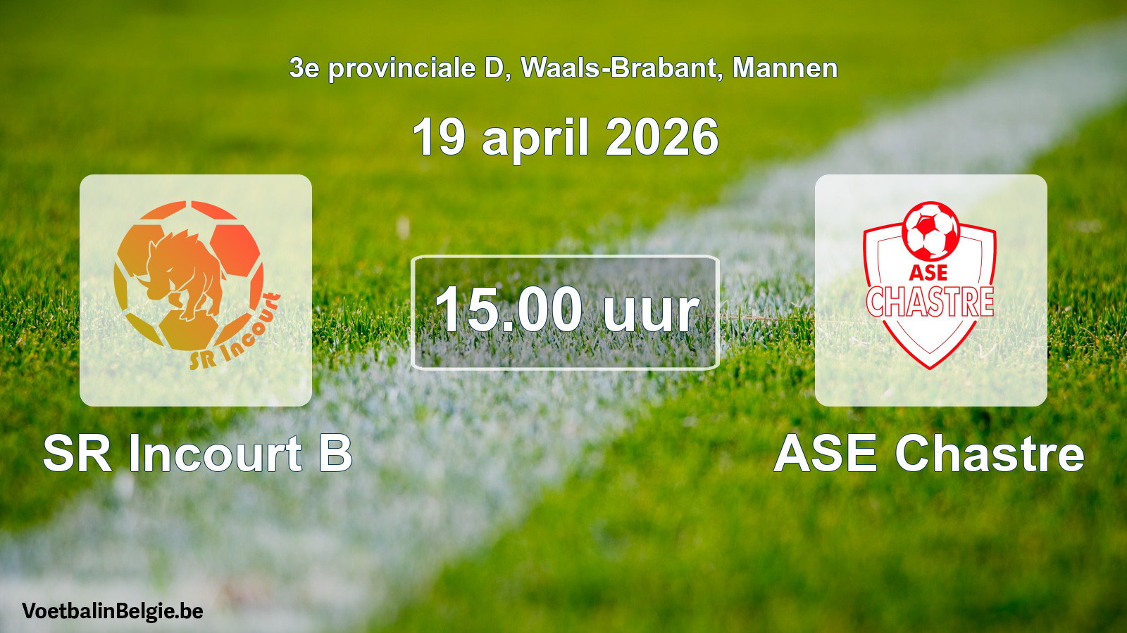 Scheduled match men football: SR Incourt B - ASE Chastre (19 April 2026)