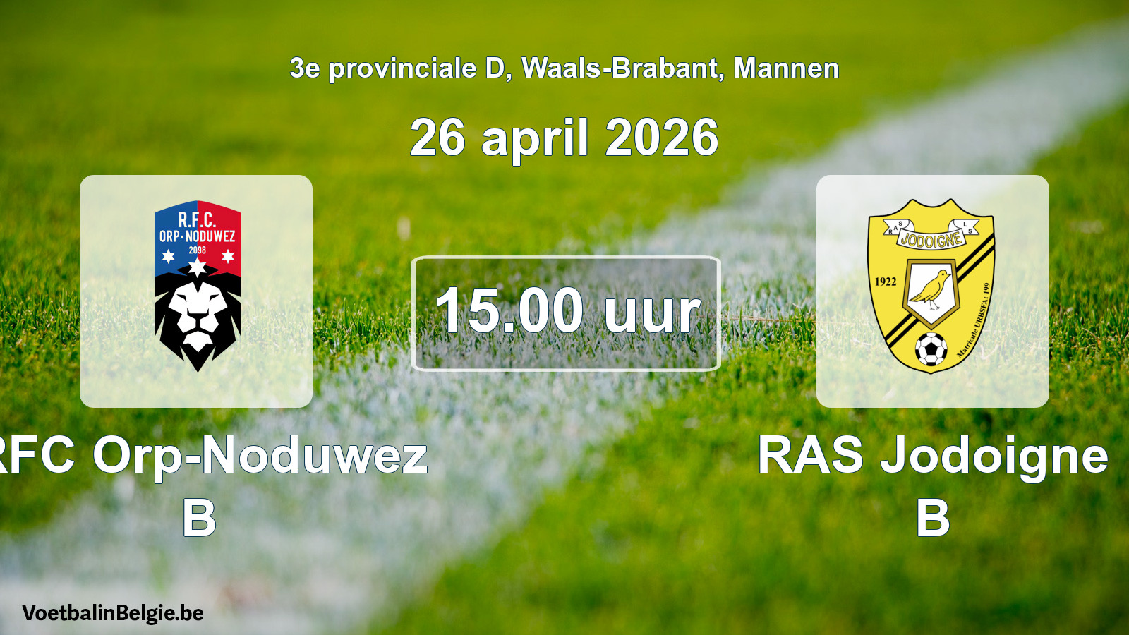 Scheduled match men football: RFC Orp-Noduwez B - RAS Jodoigne B (26 April 2026)