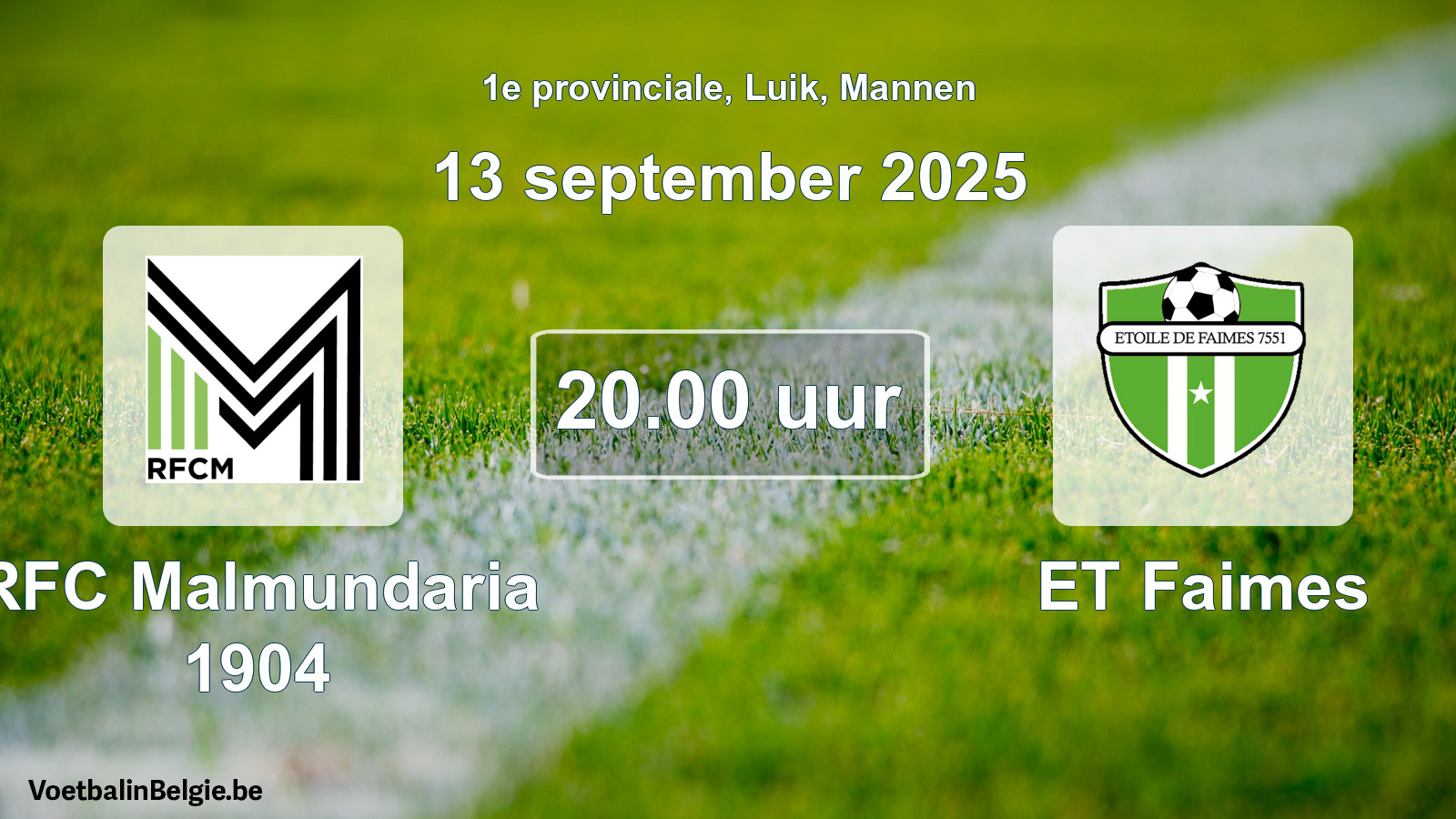 Scheduled match men football: RFC Malmundaria 1904 - ET Faimes (13 September 2025)