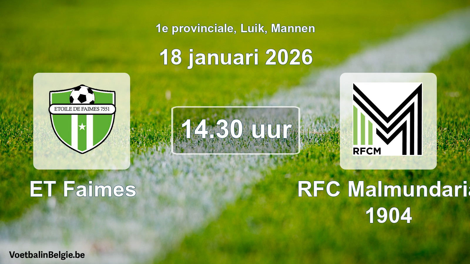 Scheduled match men football: ET Faimes - RFC Malmundaria 1904 (18 January 2026)